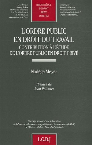 L'ordre public en droit du travail : contribution à l'étude de l'ordre public en droit privé
