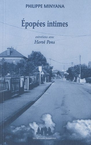 Epopées intimes : entretiens avec Hervé Pons