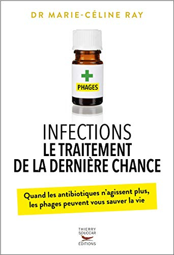 Infections : le traitement de la dernière chance : quand les antibiotiques n'agissent plus, les phag