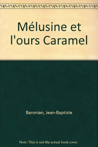 Mélusine et l'ours Caramel