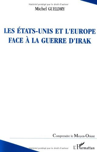 Les Etats-Unis et l'Europe face à la guerre d'Irak