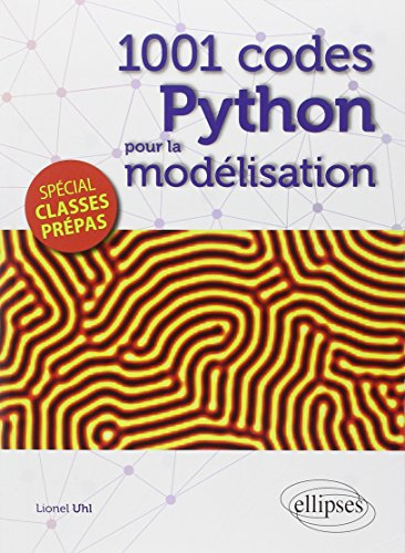 1.001 codes Python pour la modélisation : spécial classes prépas