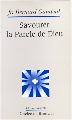 Savourer la parole de Dieu