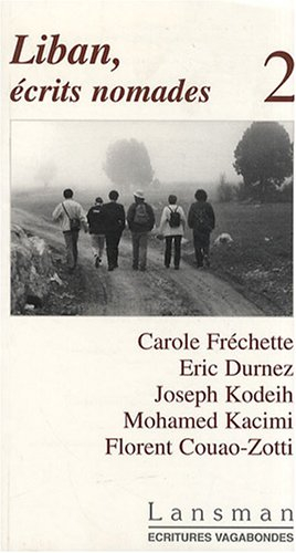 Liban, écrits nomades. Vol. 2
