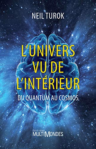 L'univers vu de l'intérieur : du quantum au cosmos