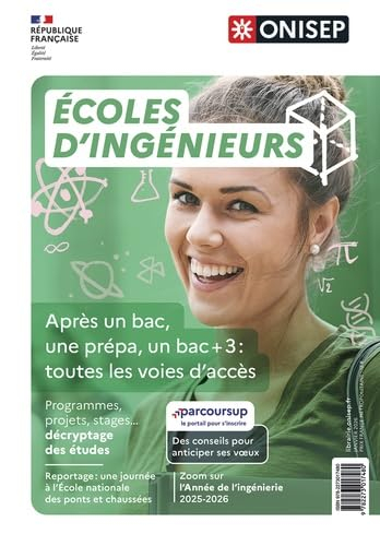 Ecoles d'ingénieurs : après un bac, une prépa, un bac +3 : toutes les voies d'accès