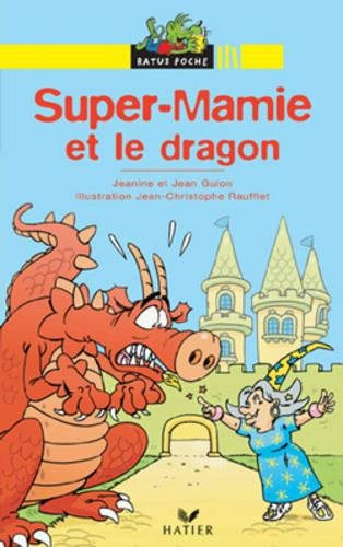 Super-Mamie et la forêt interdite. Super-Mamie et le dragon