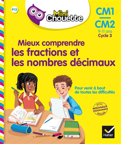 Mieux comprendre les fractions et les nombres décimaux, CM1-CM2, 9-11 ans, cycle 3 : nouveaux progra