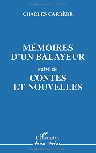 Mémoires d'un balayeur. Contes et nouvelles