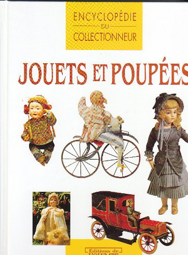 l'encyclopédie du collectionneur de jouets et de poupées (encyclopédie du collectionneur)