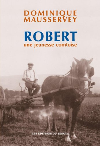 Robert : une jeunesse comtoise