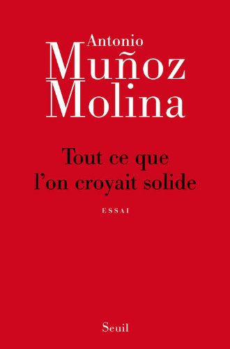 Tout ce que l'on croyait solide : essai
