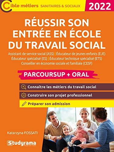 Réussir son entrée en école du travail social : assistant de service social (ASS), éducateur de jeun