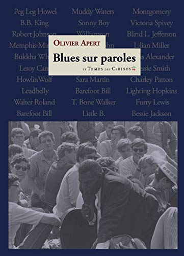 Blues sur paroles : une histoire originale du blues depuis 1920 par le texte même