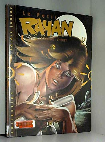 LE PETIT RAHAN. Tome 2