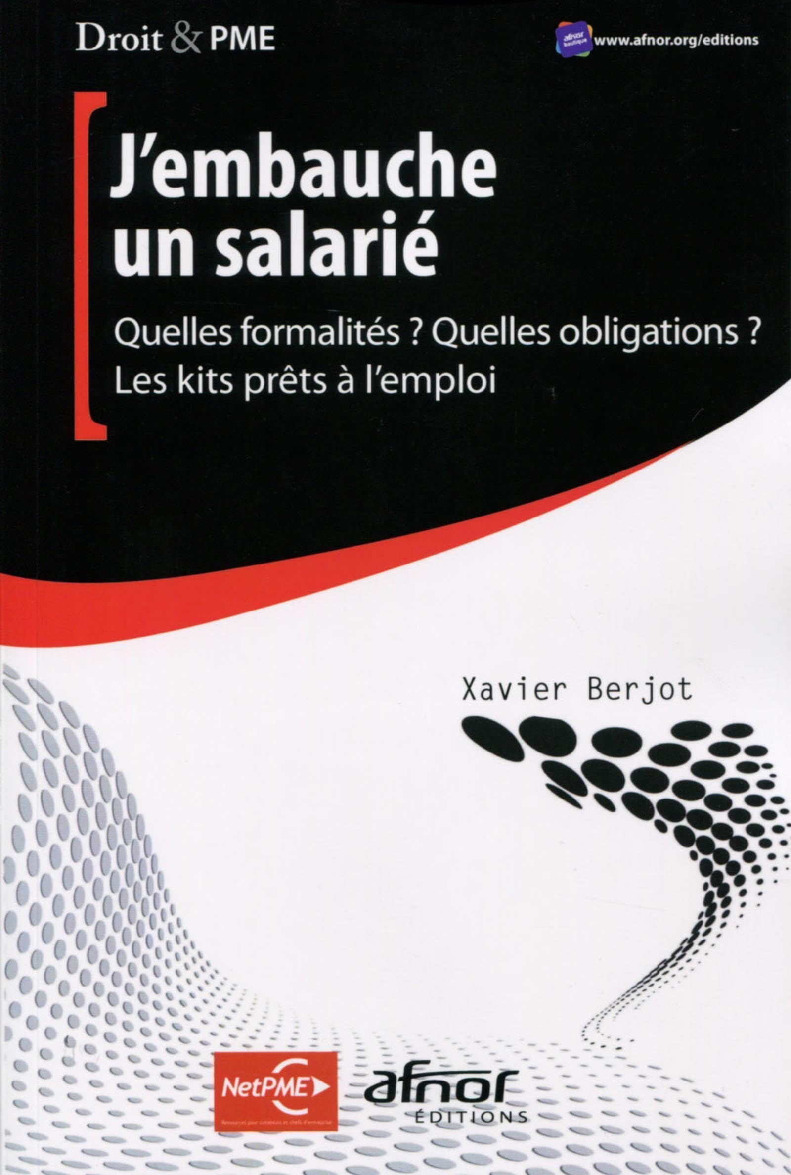 J'embauche un salarié : quelles formalités ? quelles obligations ? : les kits prêts à l'emploi