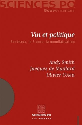 Vin et politique : Bordeaux, la France, la mondialisation