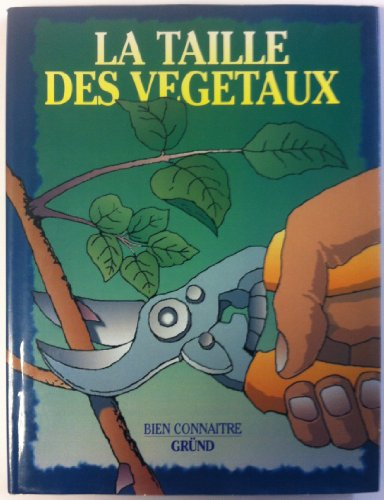 La Taille des végétaux
