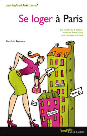 Se loger à Paris : du studio au 5-pièces, tous les bons plans pour trouver son toit