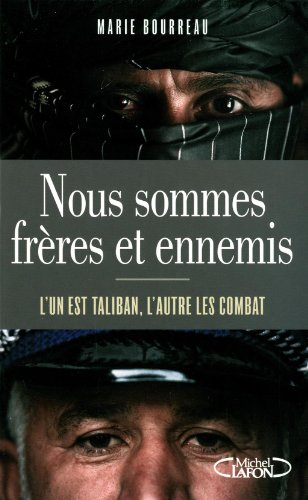 Nous sommes frères et ennemis : l'un est taliban, l'autre les combat