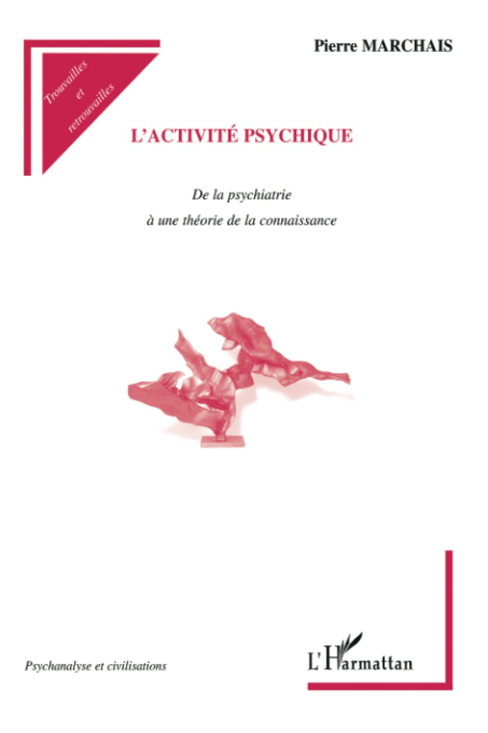 L'activité psychique : de la psychiatrie à une théorie de la connaissance