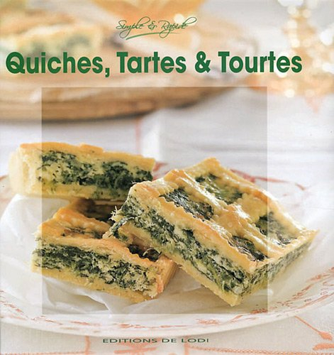Quiches, tartes & tourtes