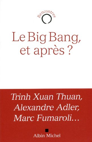 Le big bang, et après ?