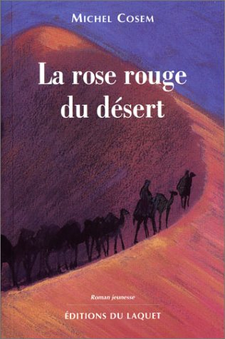La rose rouge du désert