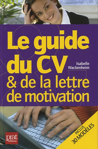 Le guide du CV & de la lettre de motivation