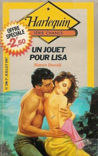 un jouet pour lisa : collection : harlequin série chance n, 208