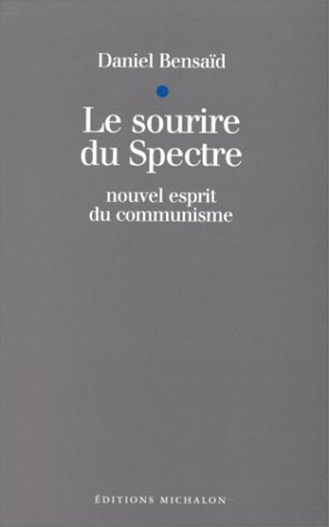 Le sourire du spectre : nouvel esprit du communisme : essai