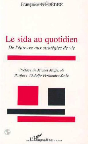Le sida au quotidien : de l'épreuve aux stratégies de vie