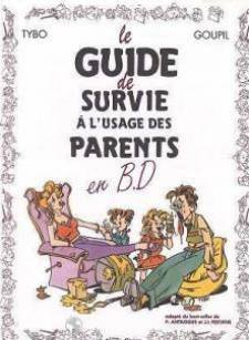 le guide de survie à l'usage des parents en bd