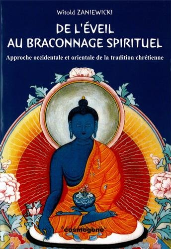 De l'éveil au braconnage spirituel : approche occidentale et orientale de la tradition chrétienne
