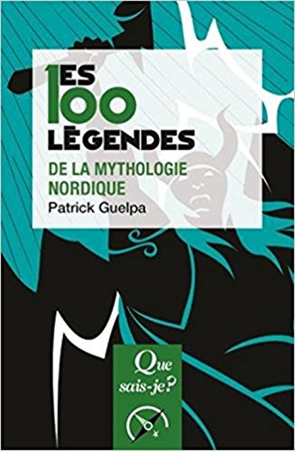 Les 100 légendes de la mythologie nordique
