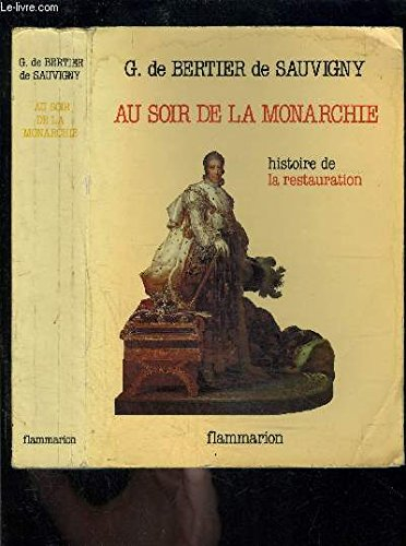 Au soir de la monarchie : histoire de la Restauration