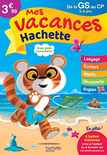 Mes vacances Hachette, de la GS au CP, 5-6 ans : nouveaux programmes