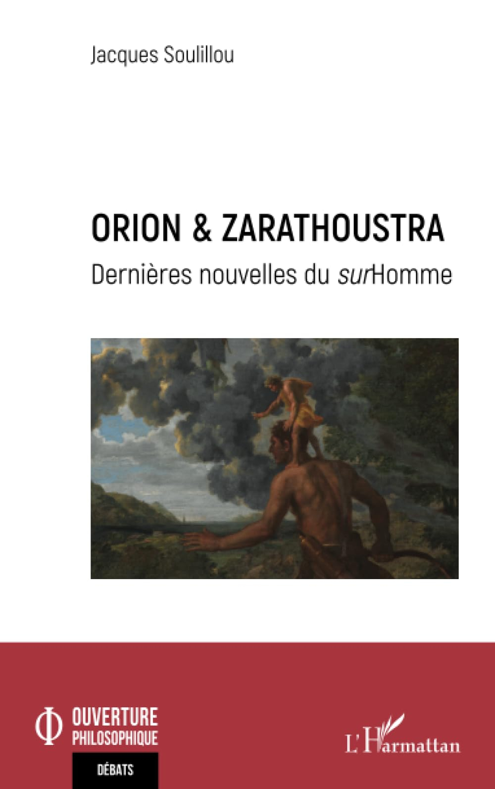 Orion & Zarathoustra : dernières nouvelles du surHomme