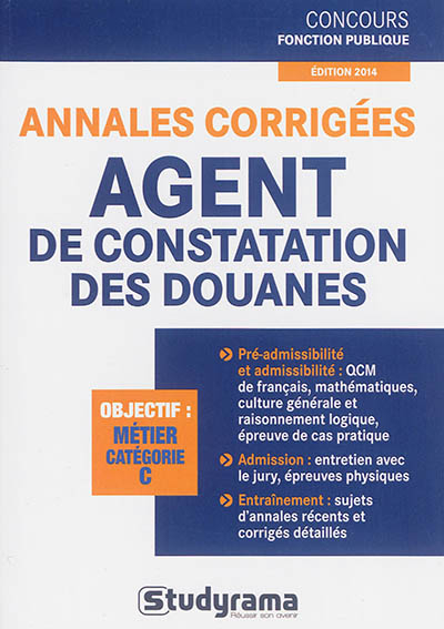 Annales corrigées, agent de constatation des douanes : objectif, métier catégorie C