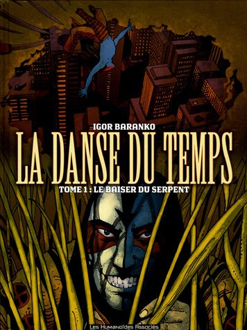 La danse du temps. Vol. 1. Le baiser du serpent