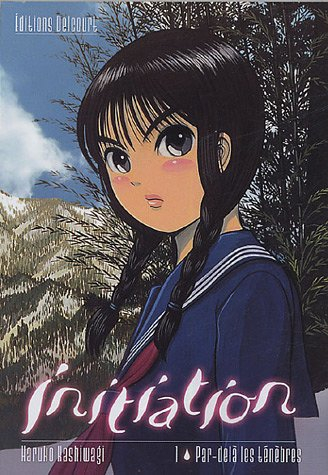 Initiation. Vol. 1. Par-delà les ténèbres