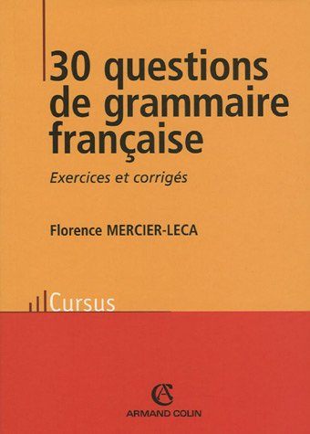 30 questions de grammaire française : exercices et corrigés