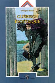 Guérison ésotérique. Vol. 1