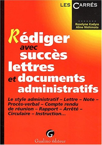 rédiger avec succès lettres et documents administratifs