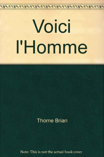 Voici l'homme : méditations sur la Passion de Jésus-Christ
