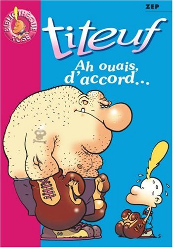 Titeuf. Vol. 9. Ah ouais, d'accord...