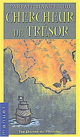 Manuel pratique du chercheur de trésor