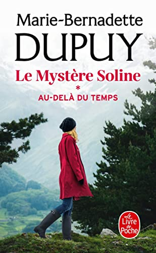 Le mystère Soline. Vol. 1. Au-delà du temps