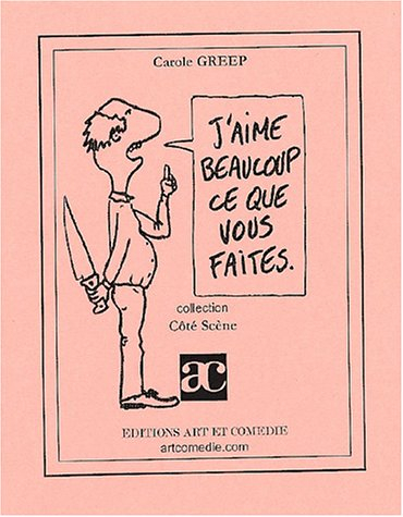 J'aime beaucoup ce que vous faites