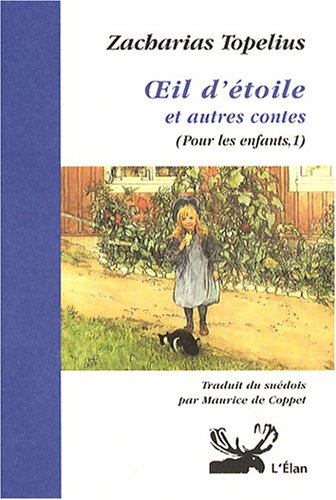 Pour les enfants. Vol. 1. Oeil d'étoile et autres contes